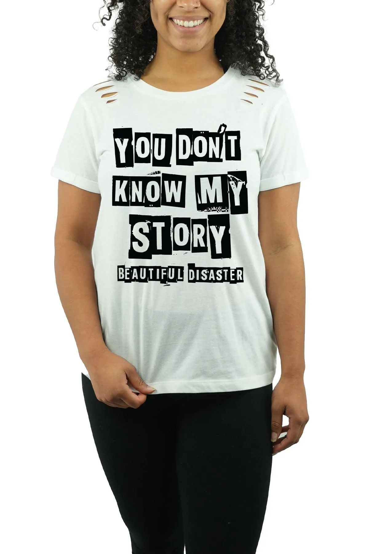 You Don't Know My Story Slashed Shoulder Tee